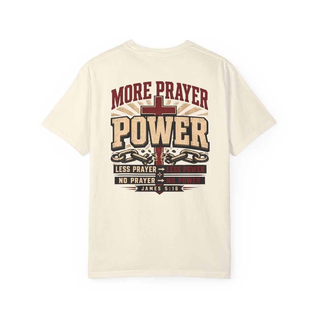More Prayer More Power - Christian Tee