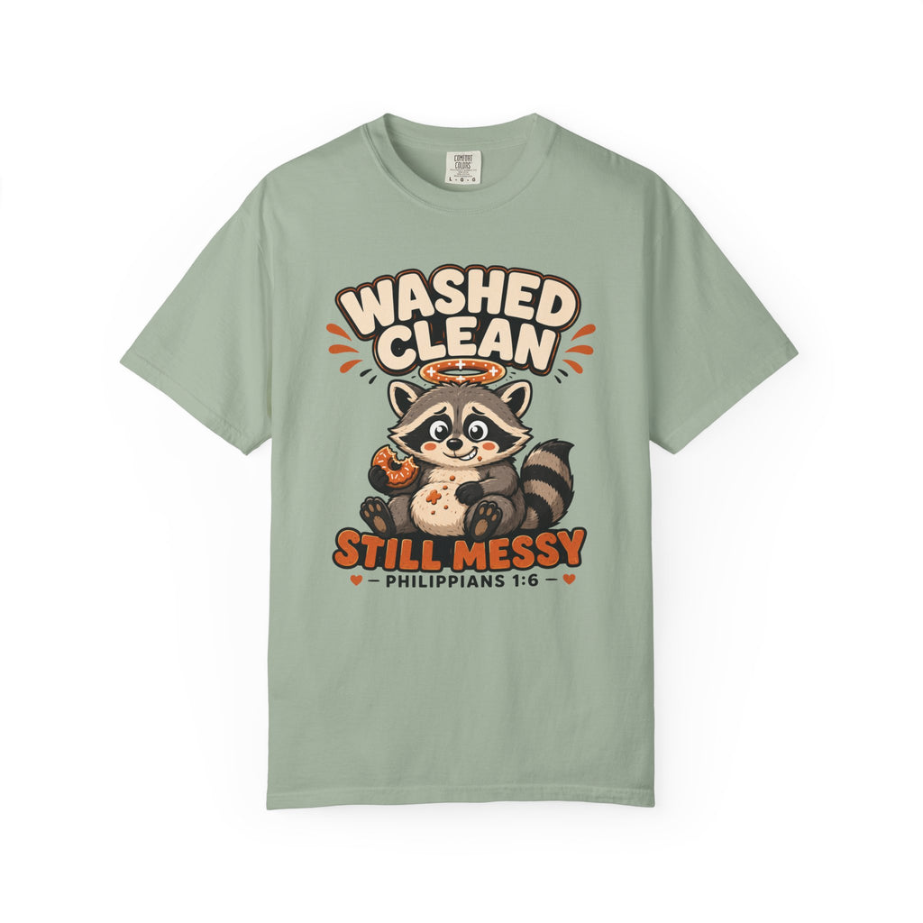 Clean But Still Messy - Cute Racoon Tee