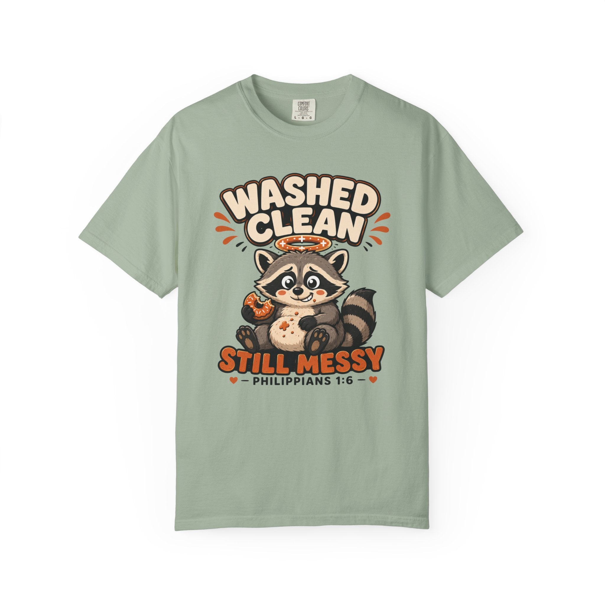 Clean But Still Messy - Cute Racoon Tee