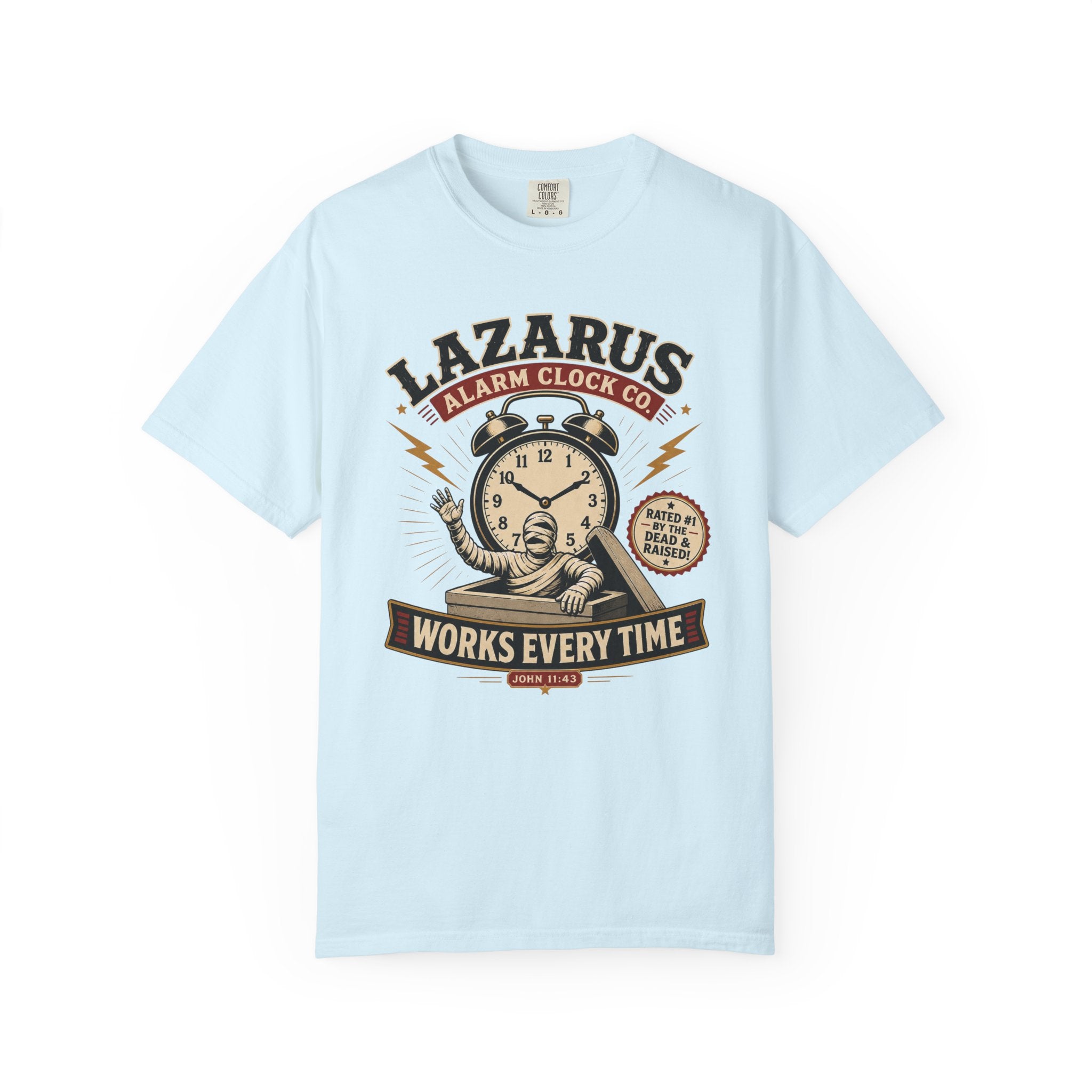Lazarus Clock Funny Christian T-Shirt