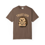 Trust God - Christian Humour Tee