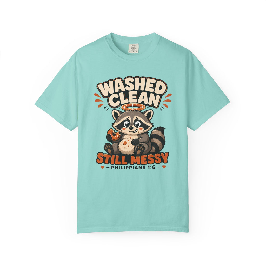 Clean But Still Messy - Cute Racoon Tee