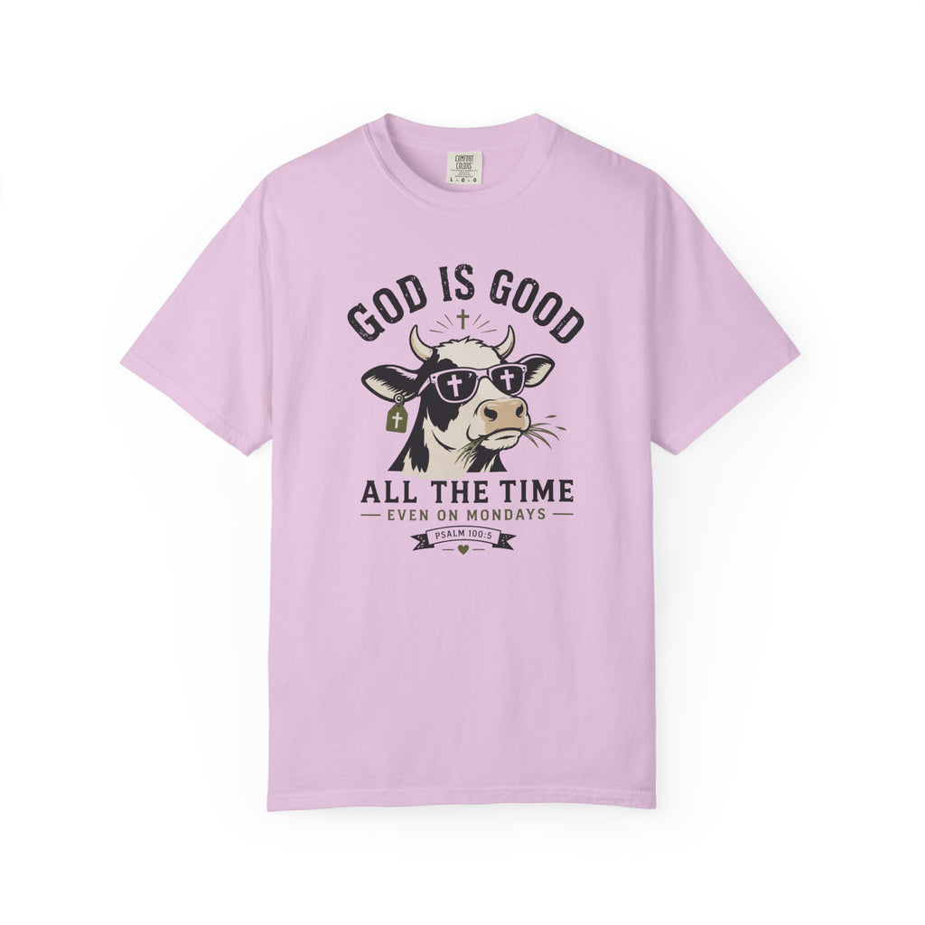 God Is Good — Even on Mondays - Christian Tee