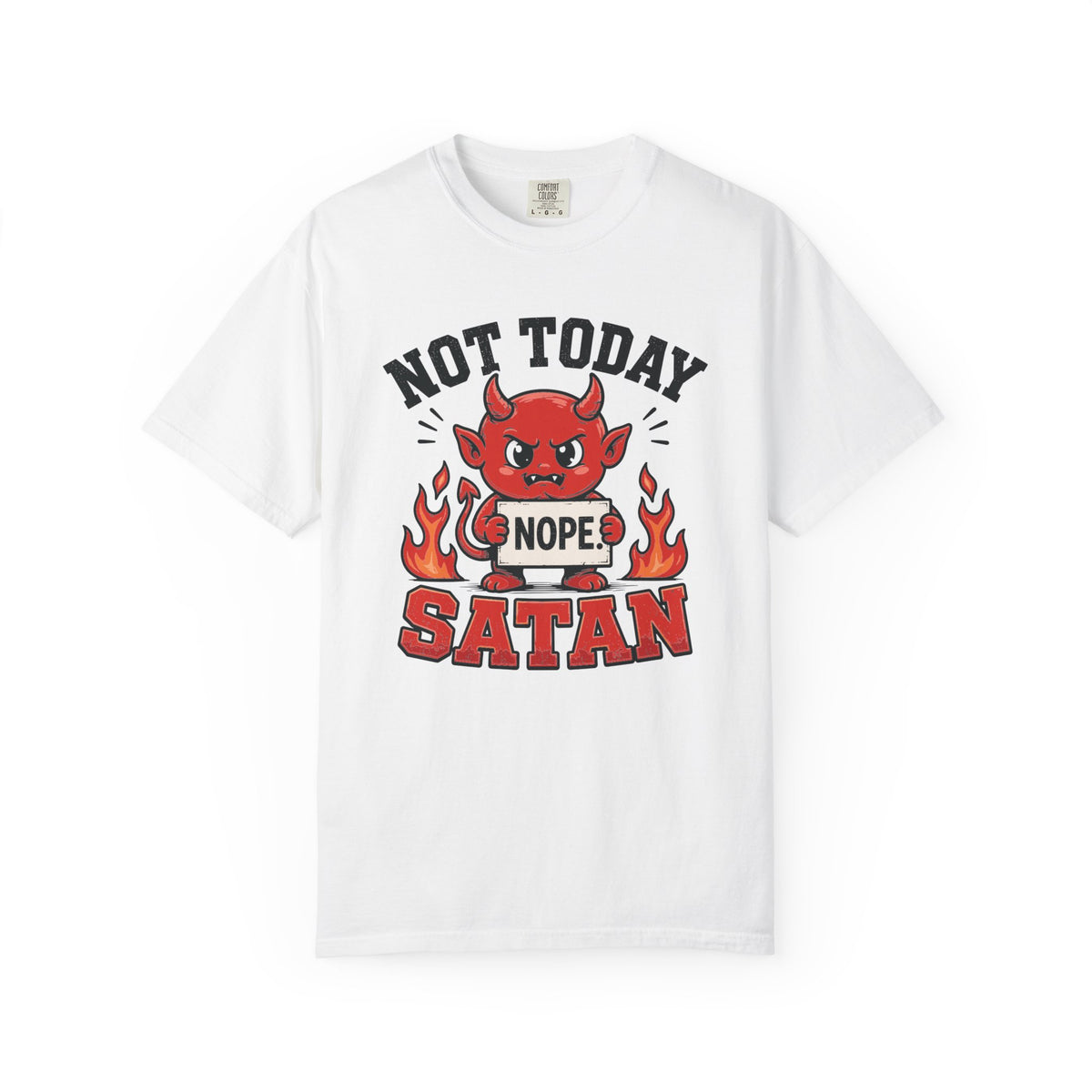 Not Today Satan T-Shirt