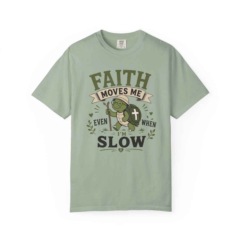 Faith Moves Me Even When I'm Slow | Cute Christian Turtle T-Shirt