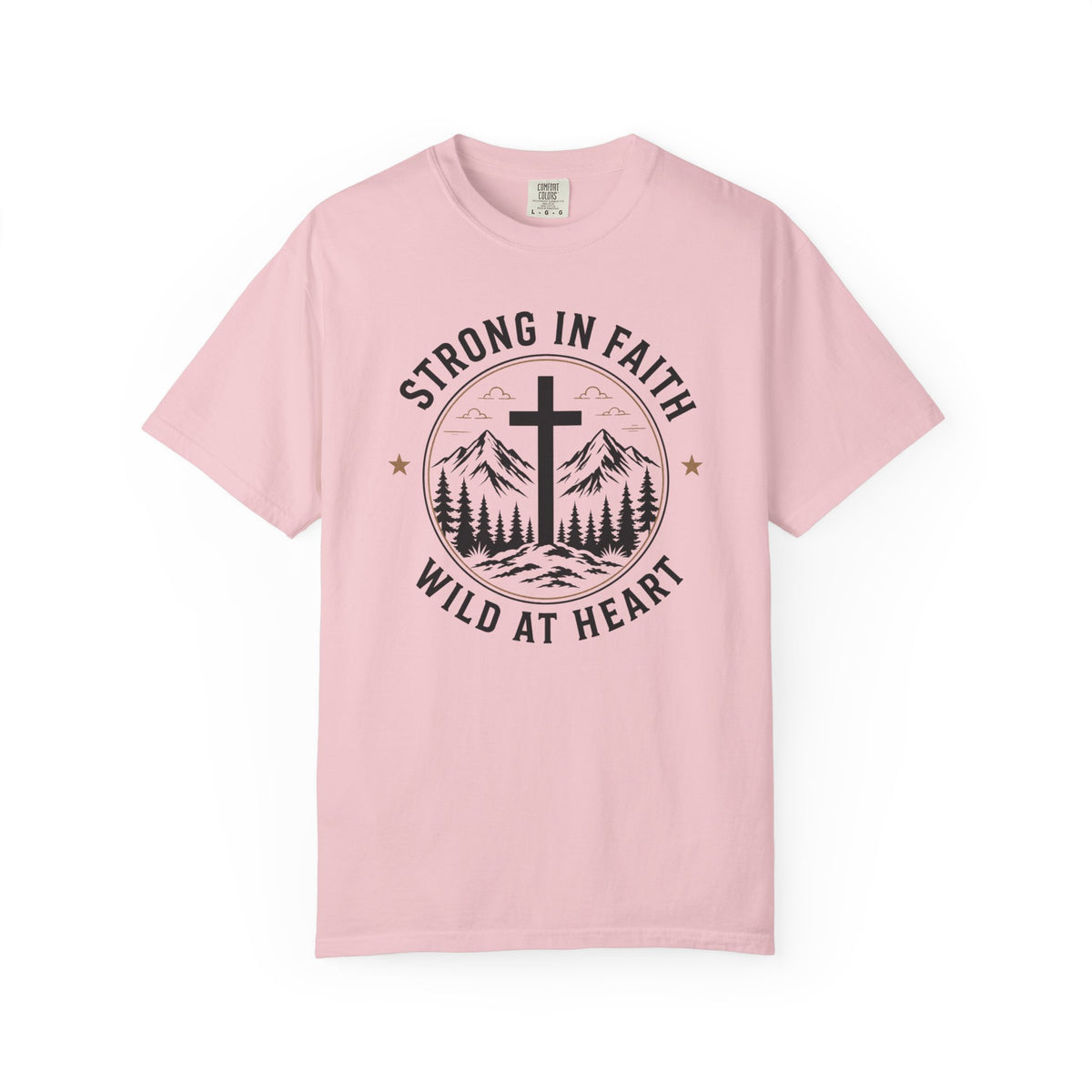 Strong In Faith Wild At Heart – Christian Tee