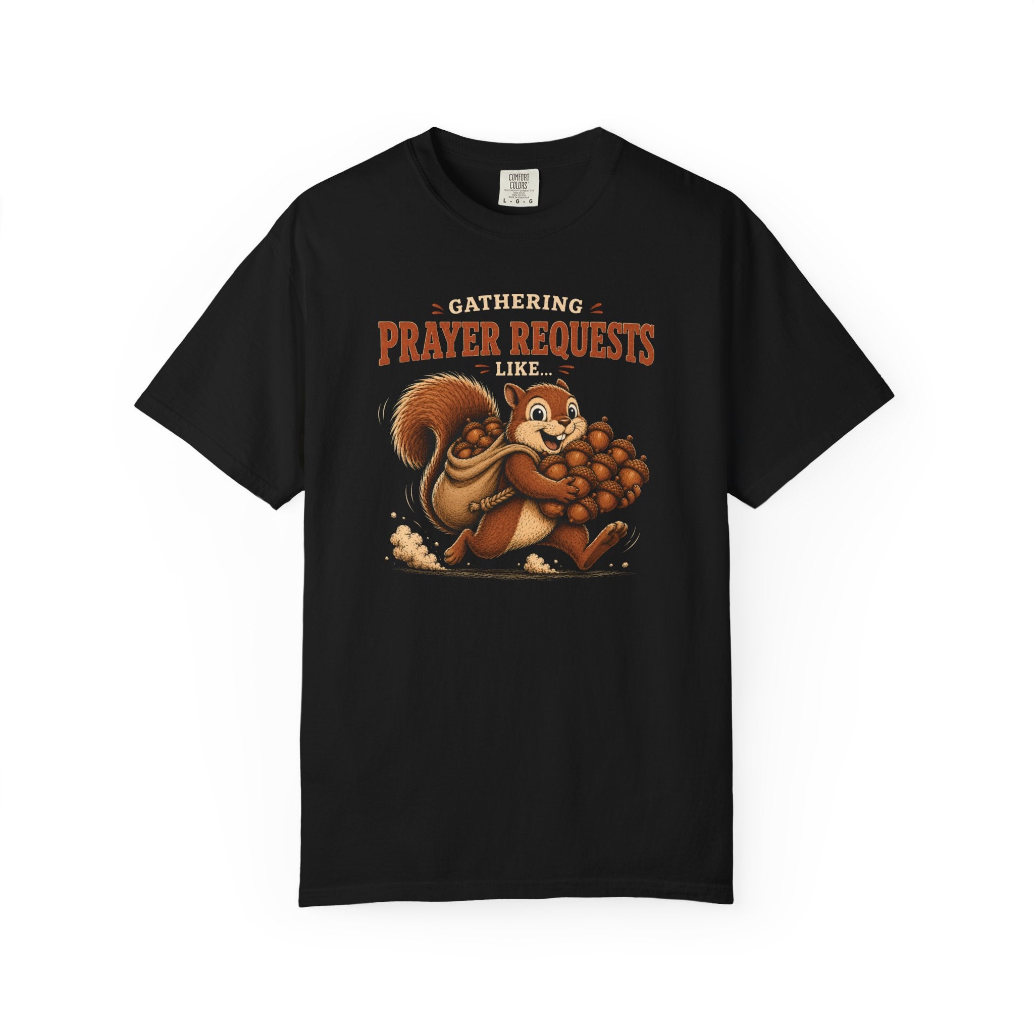 Prayer Requests T-Shirt — Cute Squirrel Gathering Acorns Christian Tee
