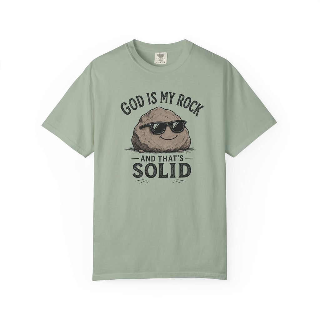God Is My Rock, And That's Solid Christian T-Shirt