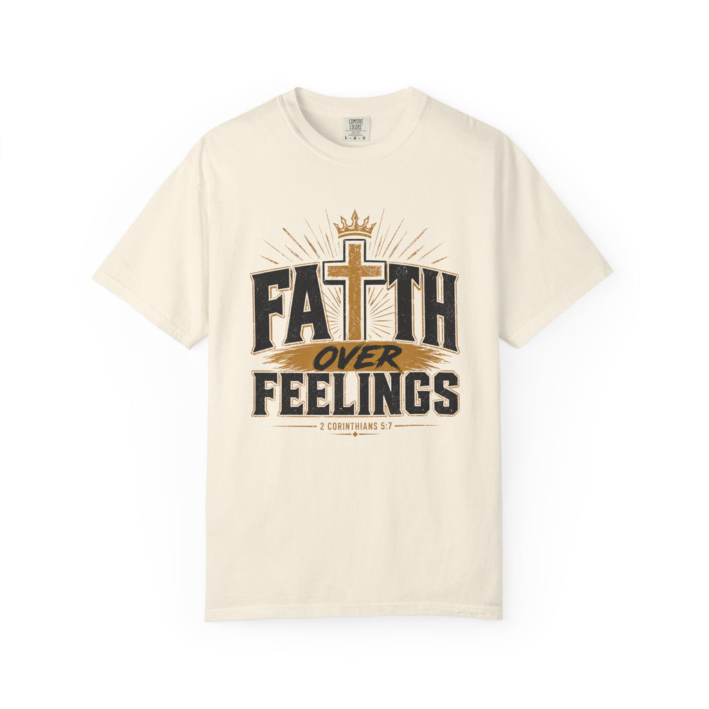 Faith over Feelings - Christian Tee