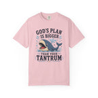 God's Plan Is Bigger Than Your Tantrum – Funny Christian Whale T-Shirt