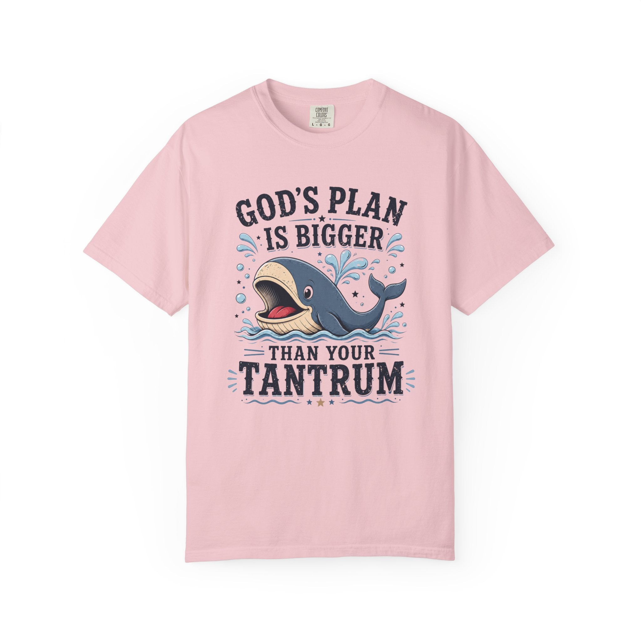 God's Plan Is Bigger Than Your Tantrum – Funny Christian Whale T-Shirt