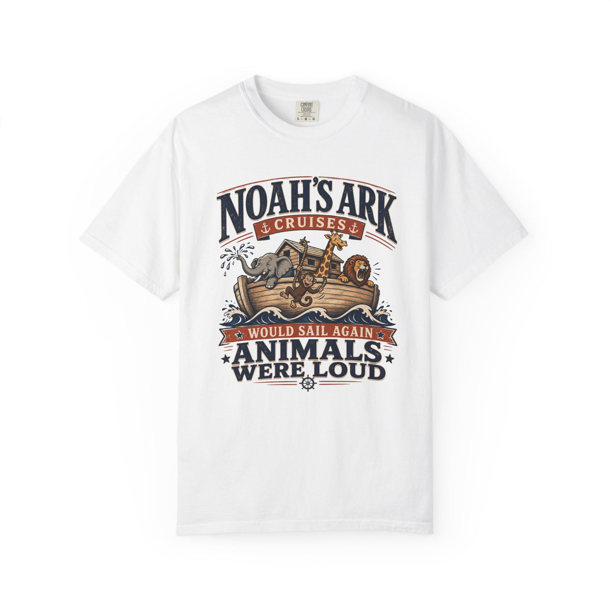 Noah's Ark Cruises - Christian Funny Tee
