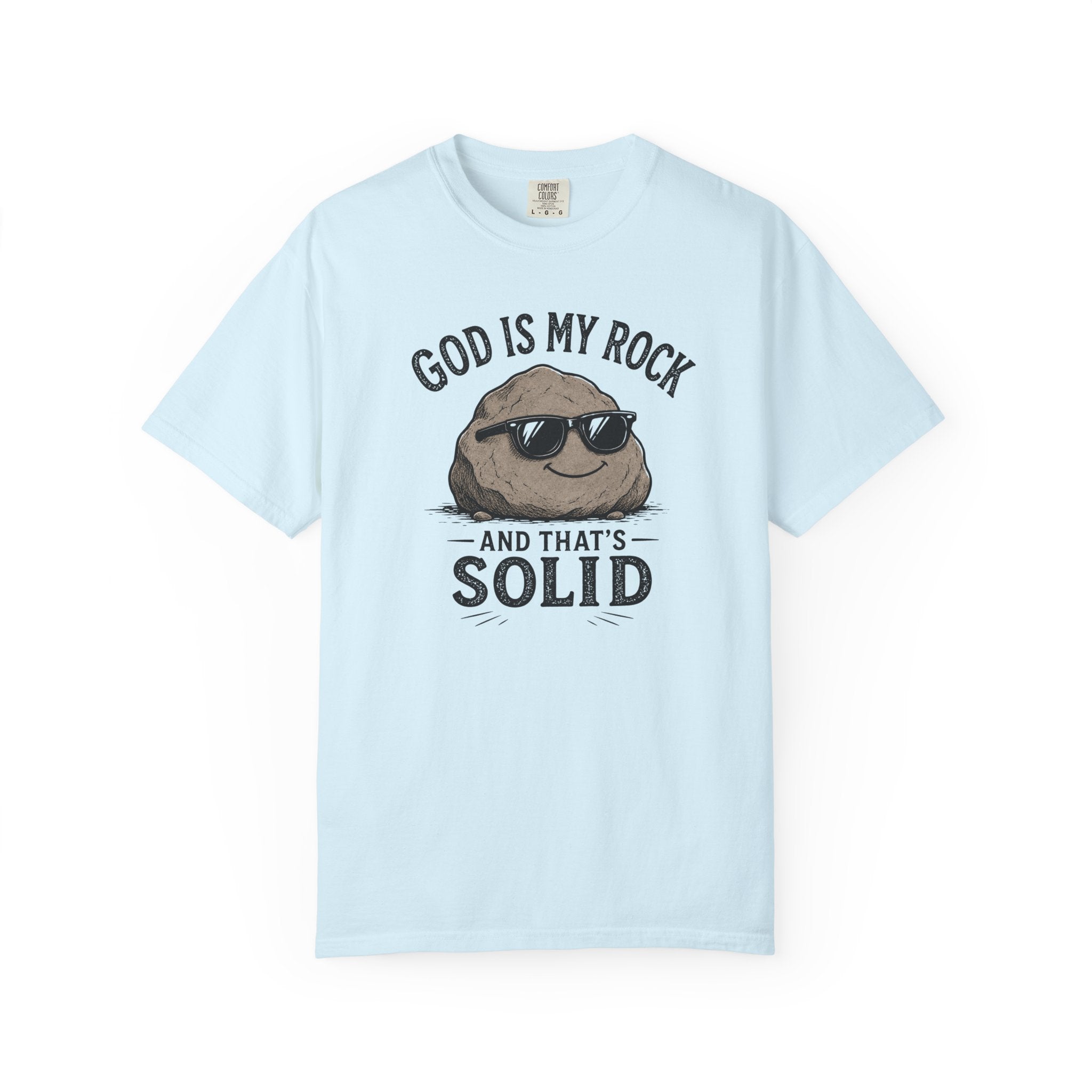 God Is My Rock, And That's Solid Christian T-Shirt