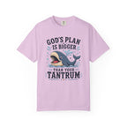 God's Plan Is Bigger Than Your Tantrum – Funny Christian Whale T-Shirt