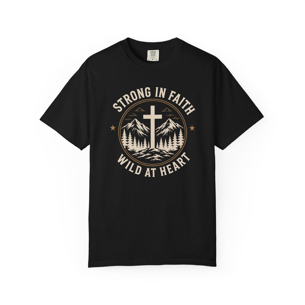 Strong In Faith Wild At Heart – Christian Tee