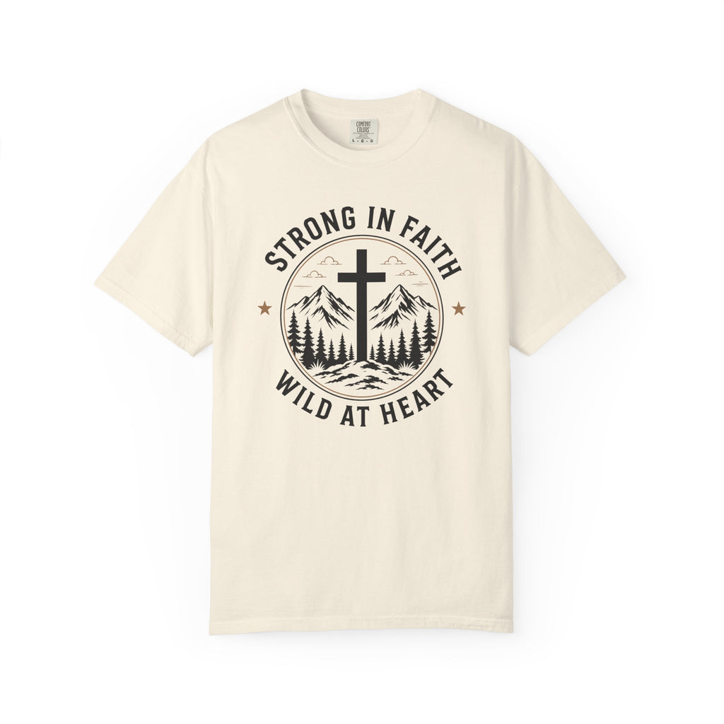Strong In Faith Wild At Heart – Christian Tee