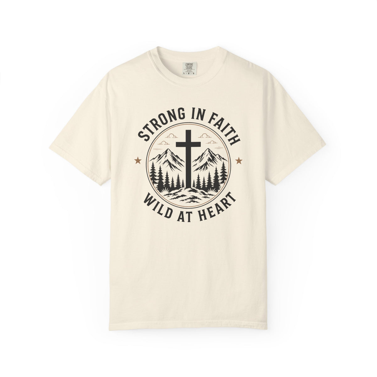 Strong In Faith Wild At Heart – Christian Tee