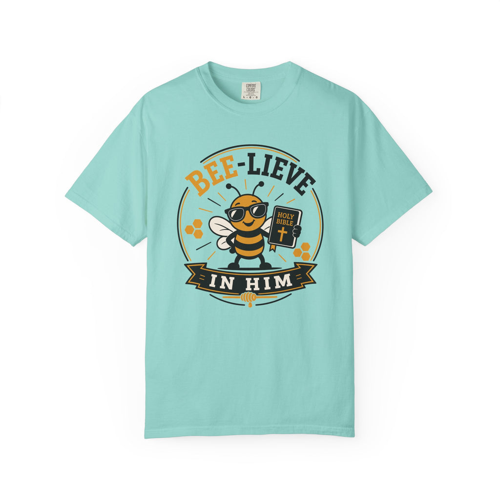 Bee-Lieve in Him T-Shirt