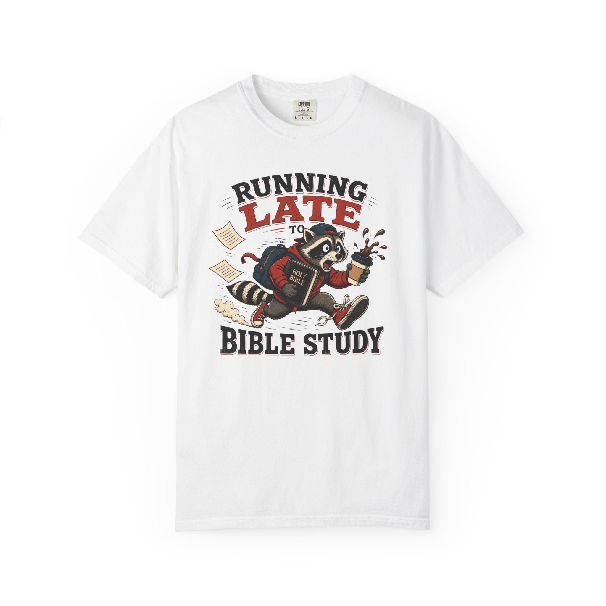 Running Late to Bible Study - Funny Christian Racoon T-Shirt