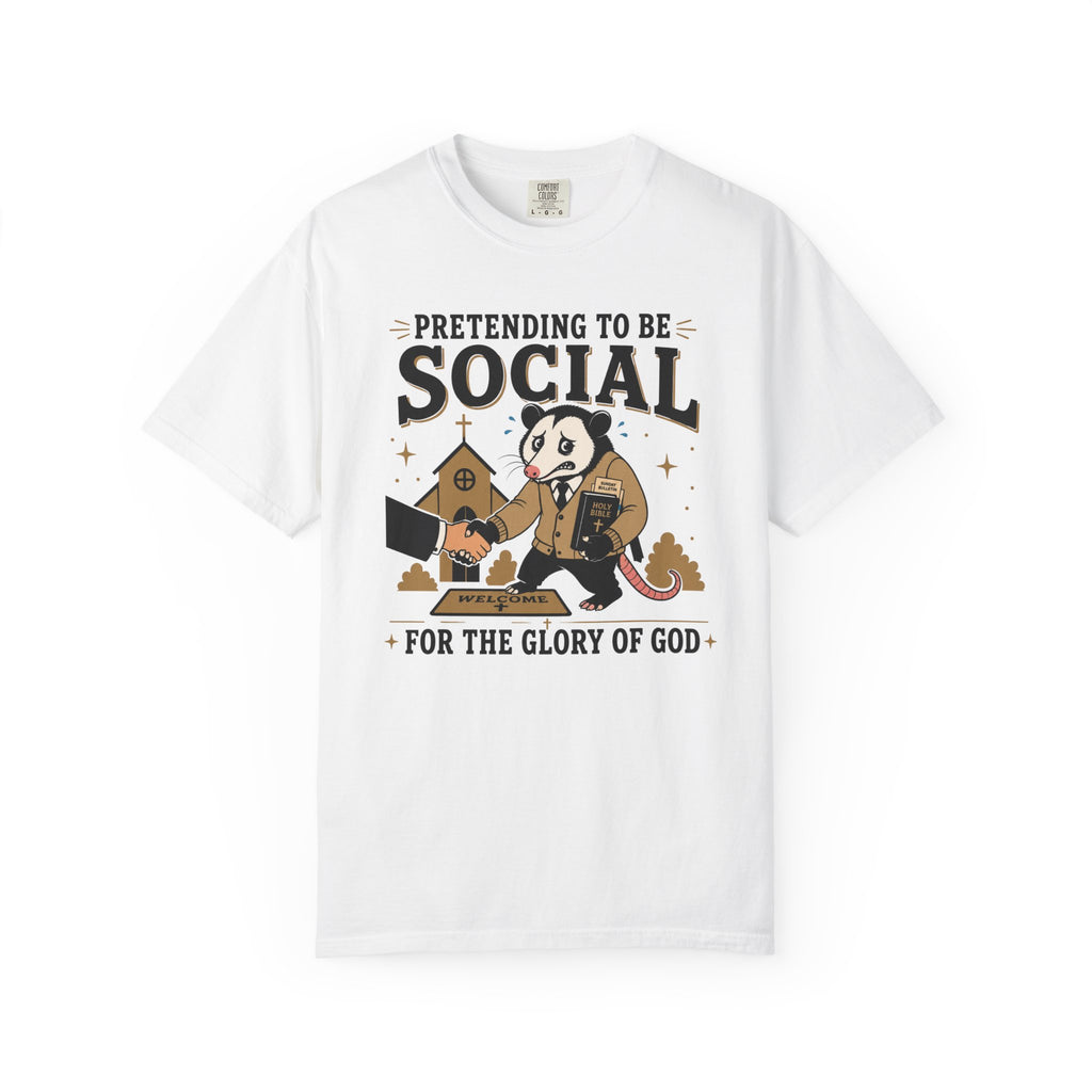 Pretending to Be Social T-Shirt — Funny Christian Possum Church Tee