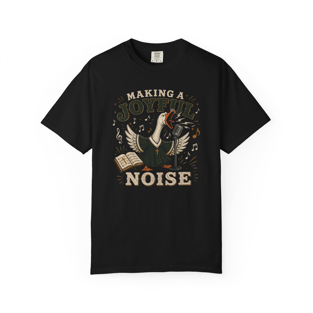 Making a Joyful Noise T-Shirt — Christian Choir/Church Music Tee