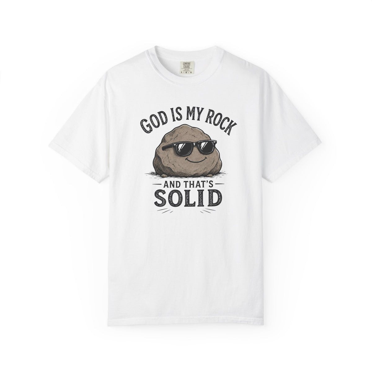 God Is My Rock, And That's Solid Christian T-Shirt