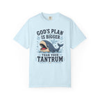 God's Plan Is Bigger Than Your Tantrum – Funny Christian Whale T-Shirt