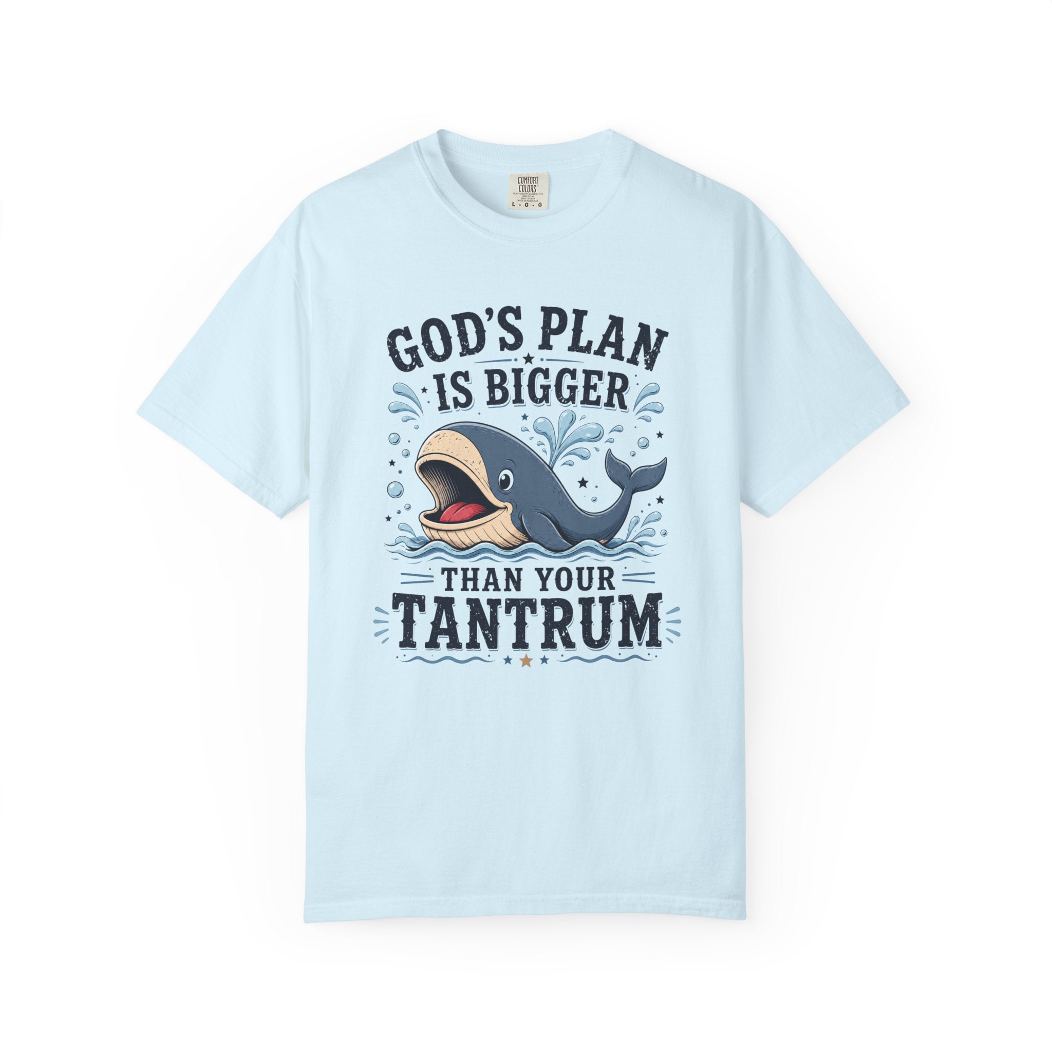 God's Plan Is Bigger Than Your Tantrum – Funny Christian Whale T-Shirt
