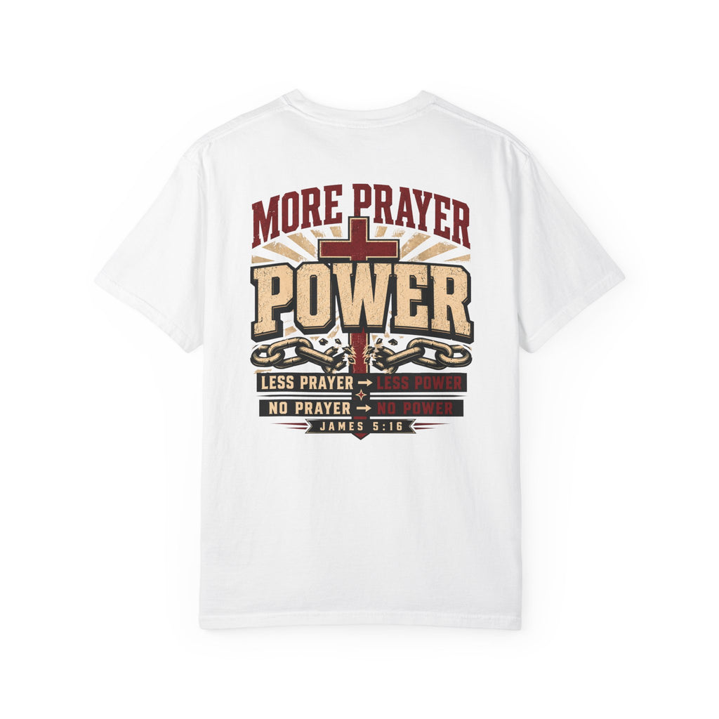 More Prayer More Power - Christian Tee