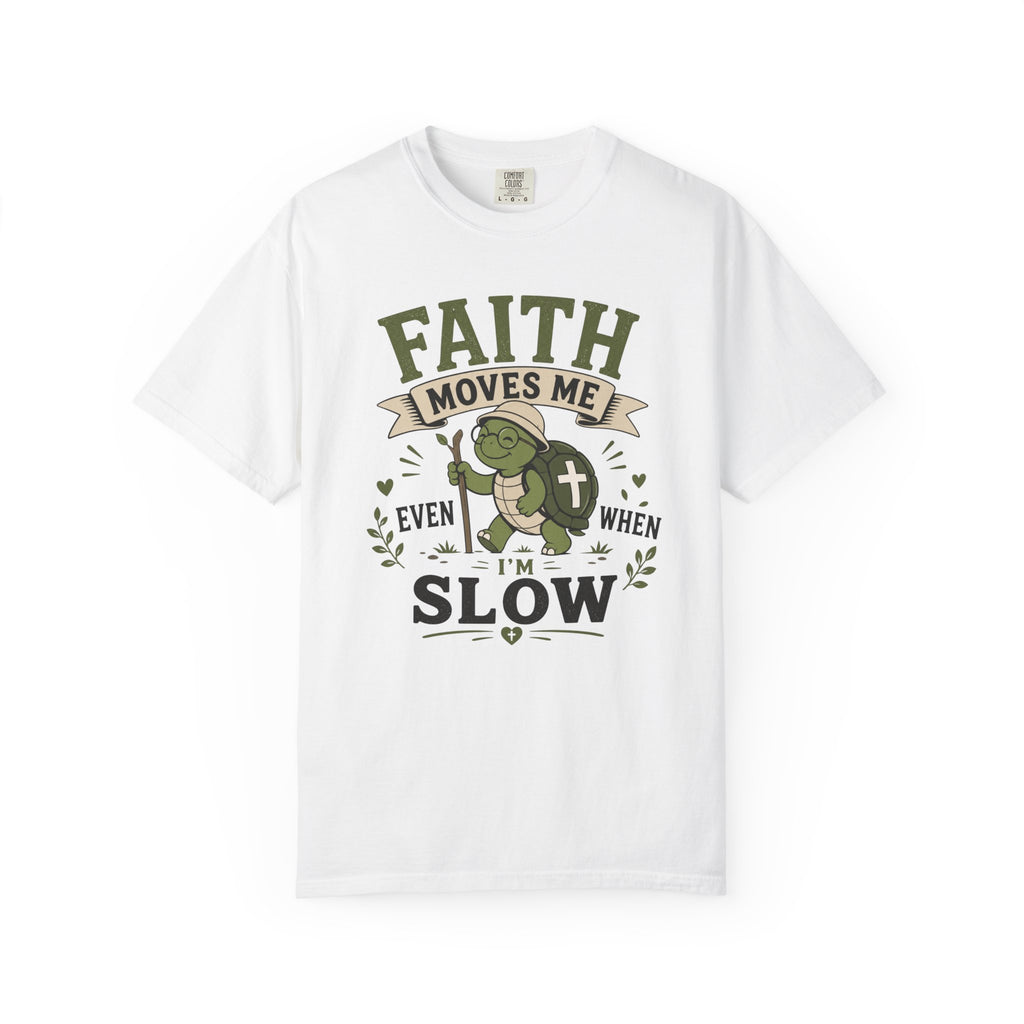 Faith Moves Me Even When I'm Slow | Cute Christian Turtle T-Shirt