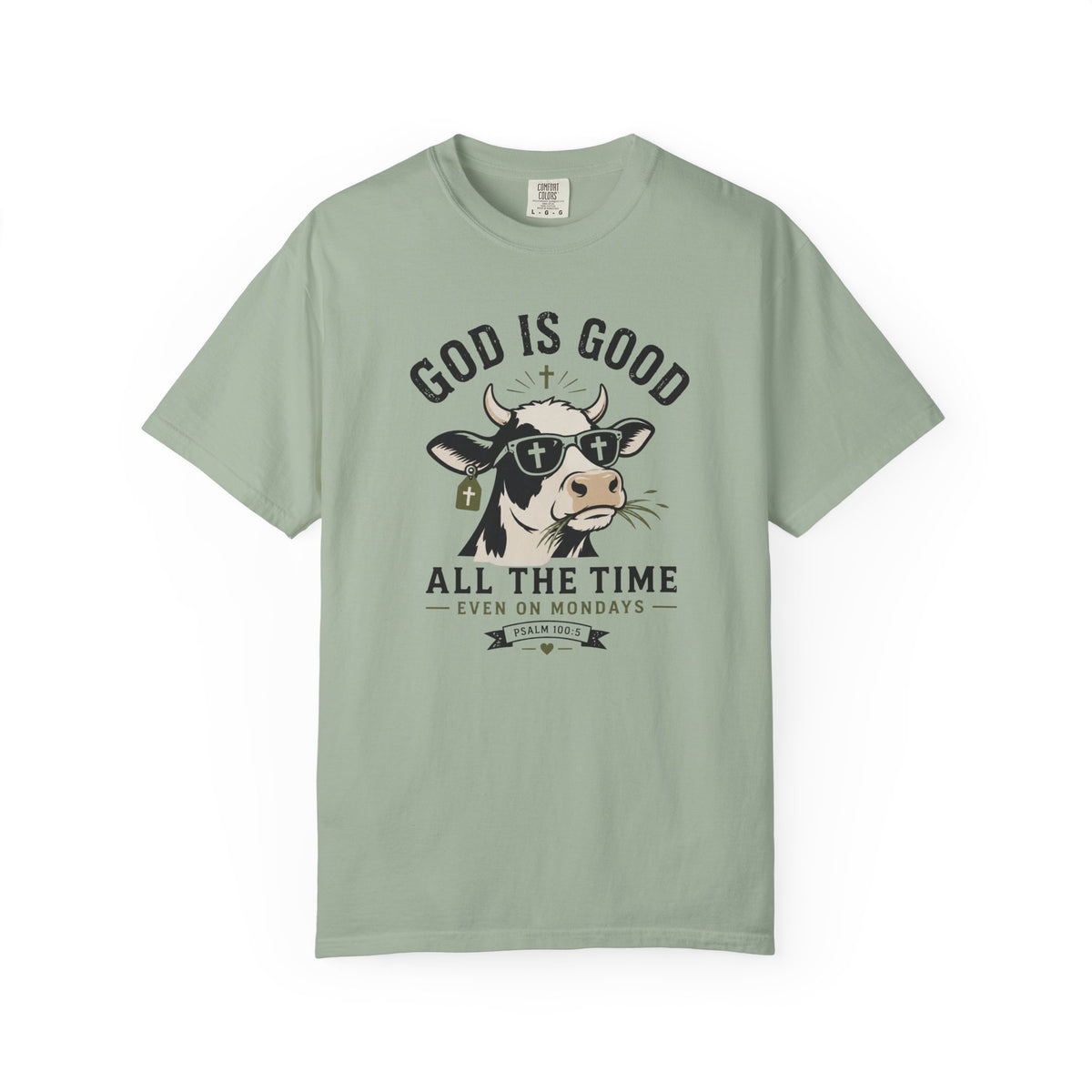 God Is Good — Even on Mondays - Christian Tee