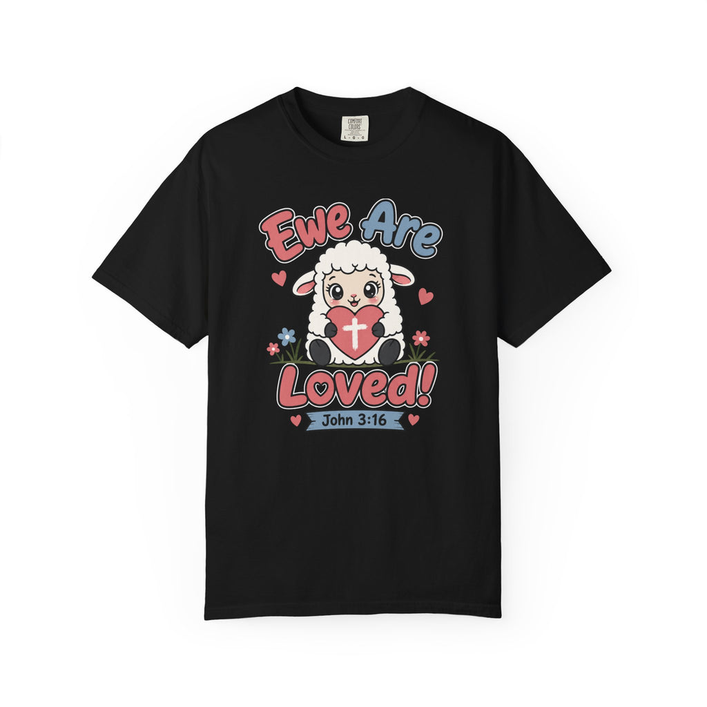 Ewe Are Loved - Christian Faith Tee