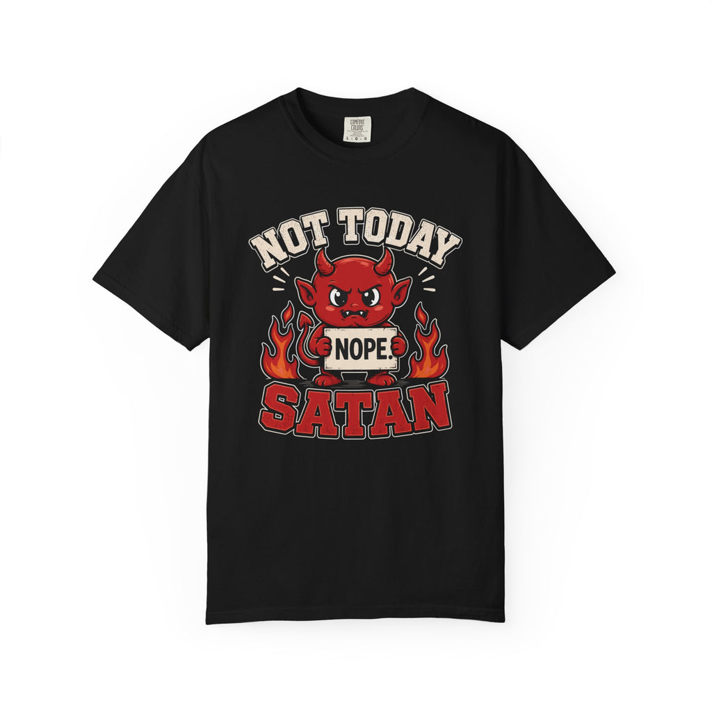 Not Today Satan T-Shirt