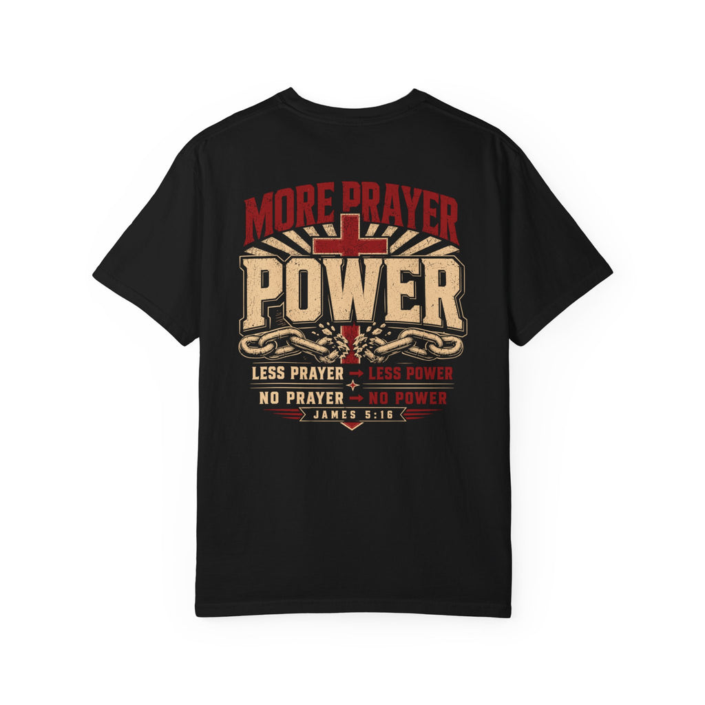 More Prayer More Power - Christian Tee