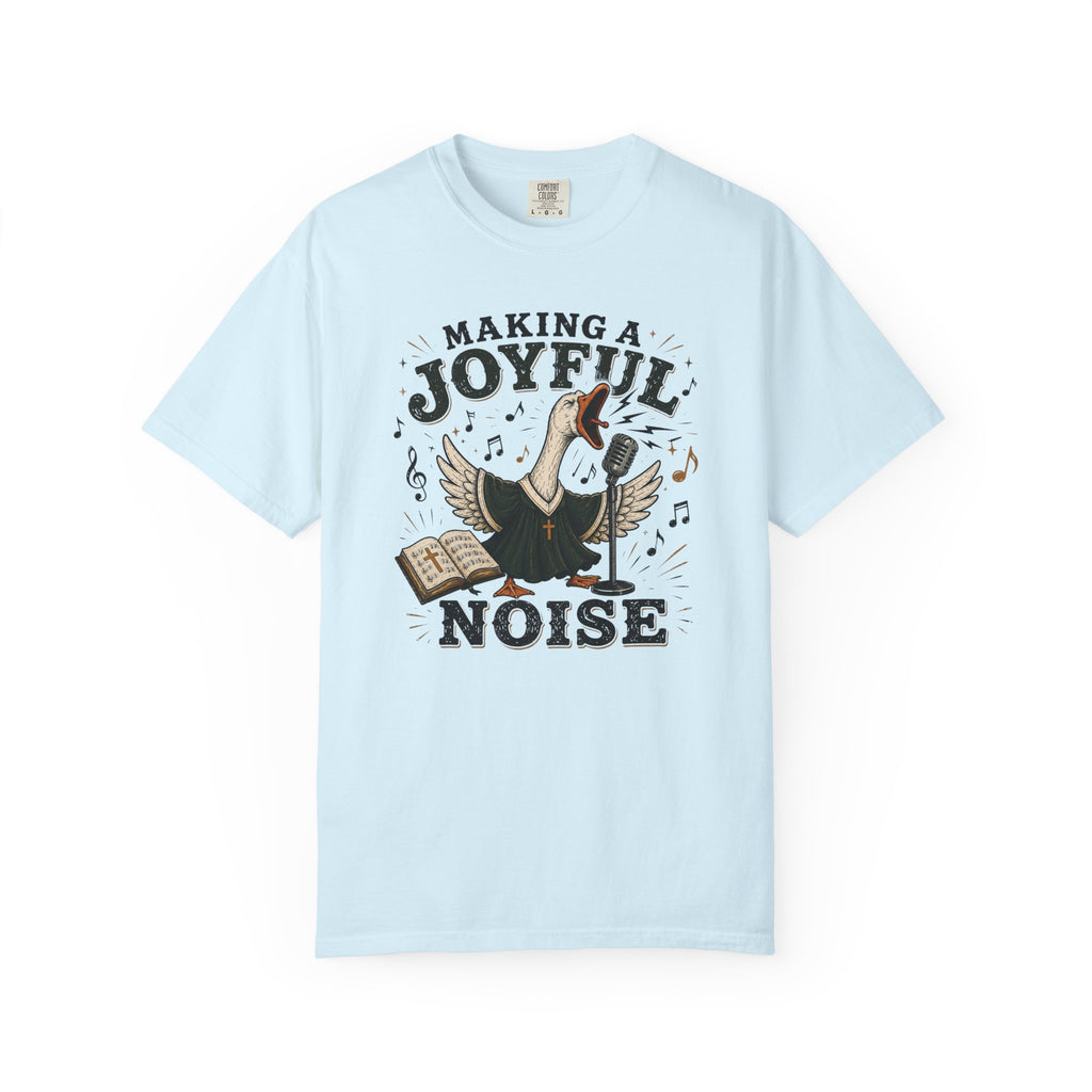 Making a Joyful Noise T-Shirt — Christian Choir/Church Music Tee