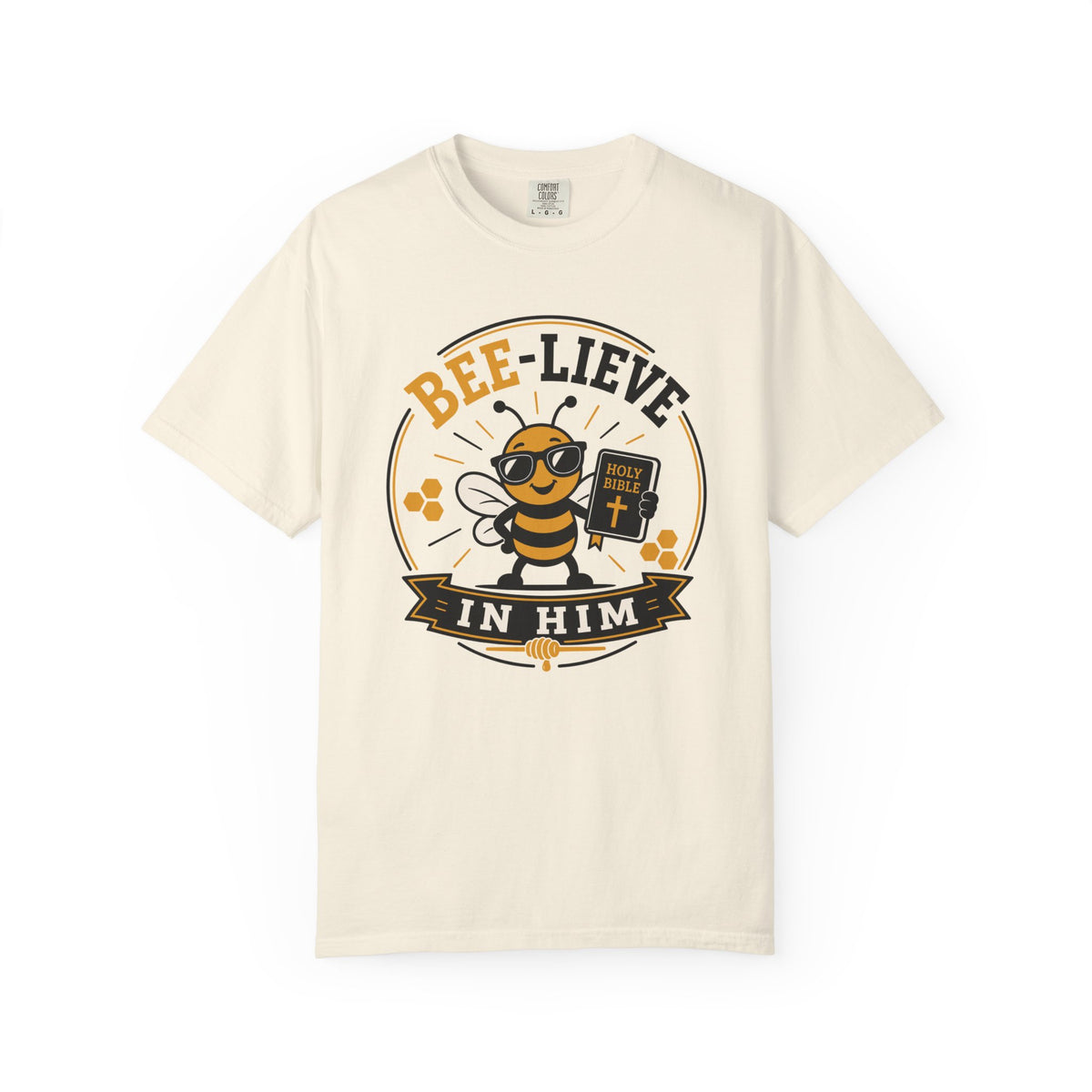 Bee-Lieve in Him T-Shirt