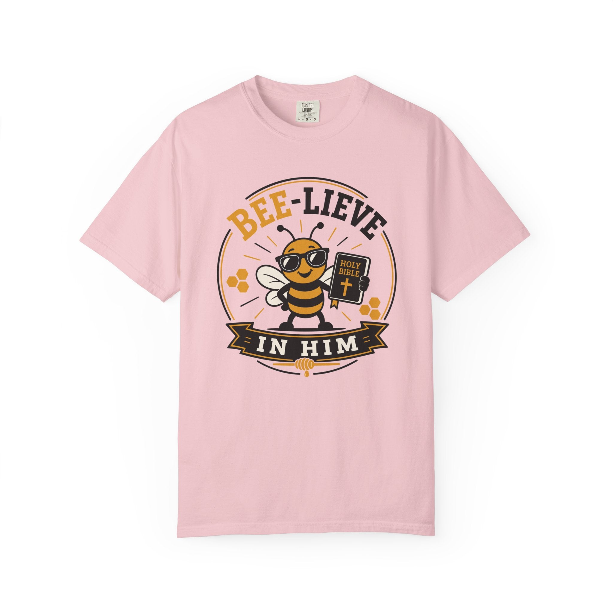 Bee-Lieve in Him T-Shirt