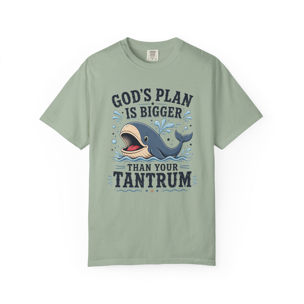 God's Plan Is Bigger Than Your Tantrum – Funny Christian Whale T-Shirt