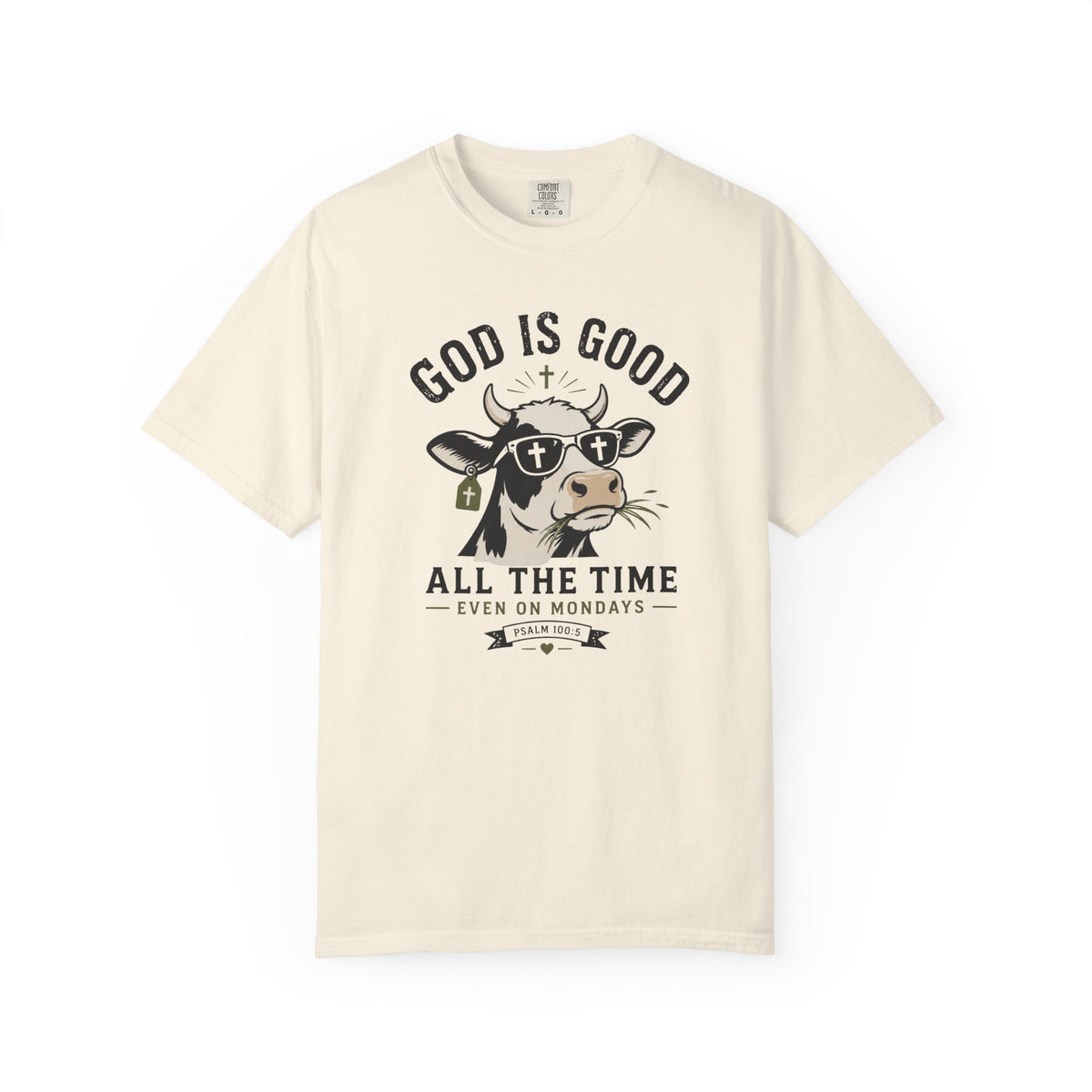God Is Good — Even on Mondays - Christian Tee