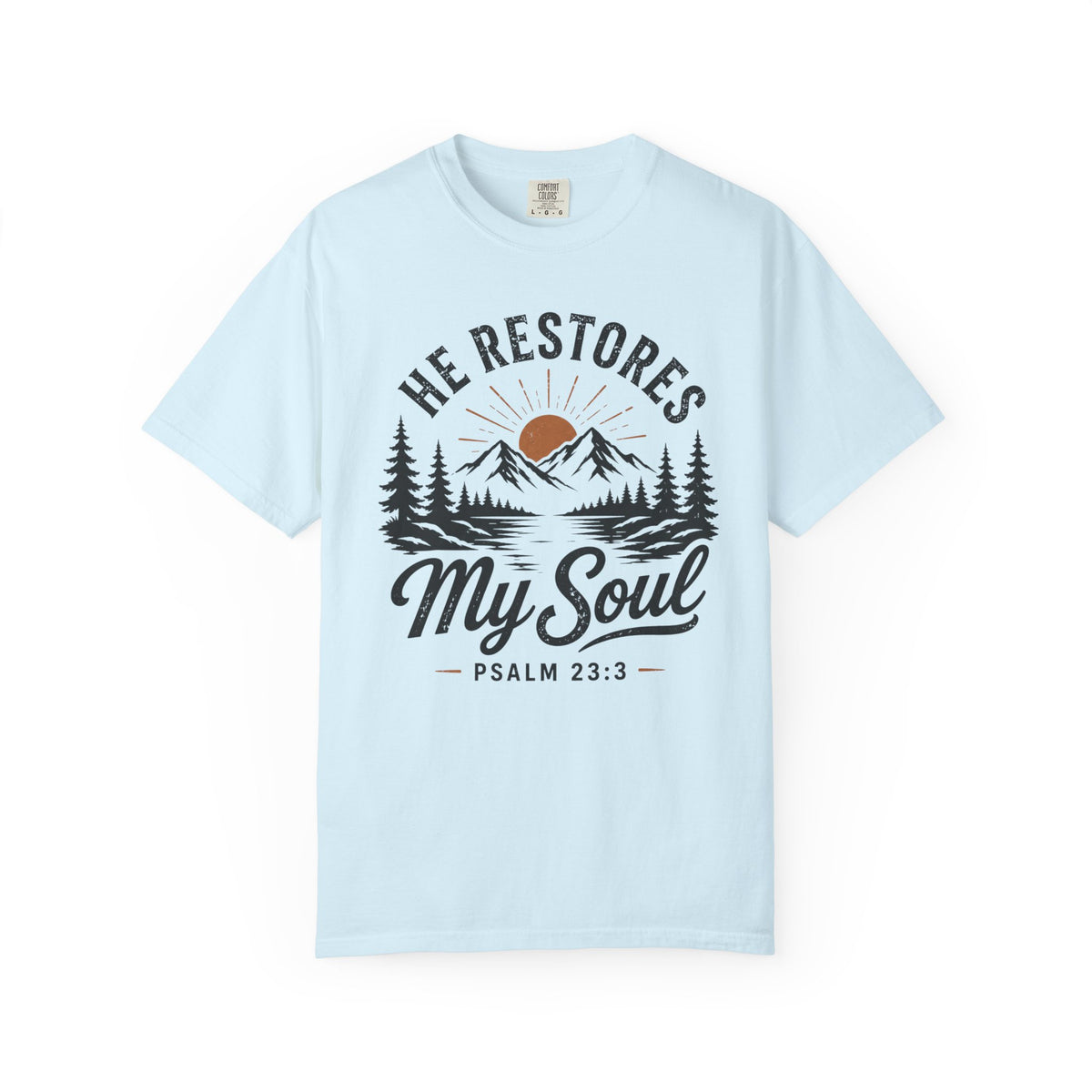 He Restores My Soul – Christian Tee
