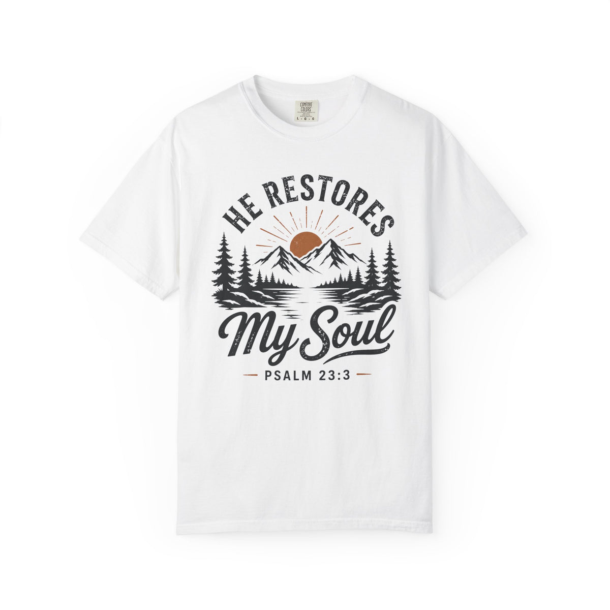 He Restores My Soul – Christian Tee
