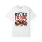 The Devils Future - Christian Tee