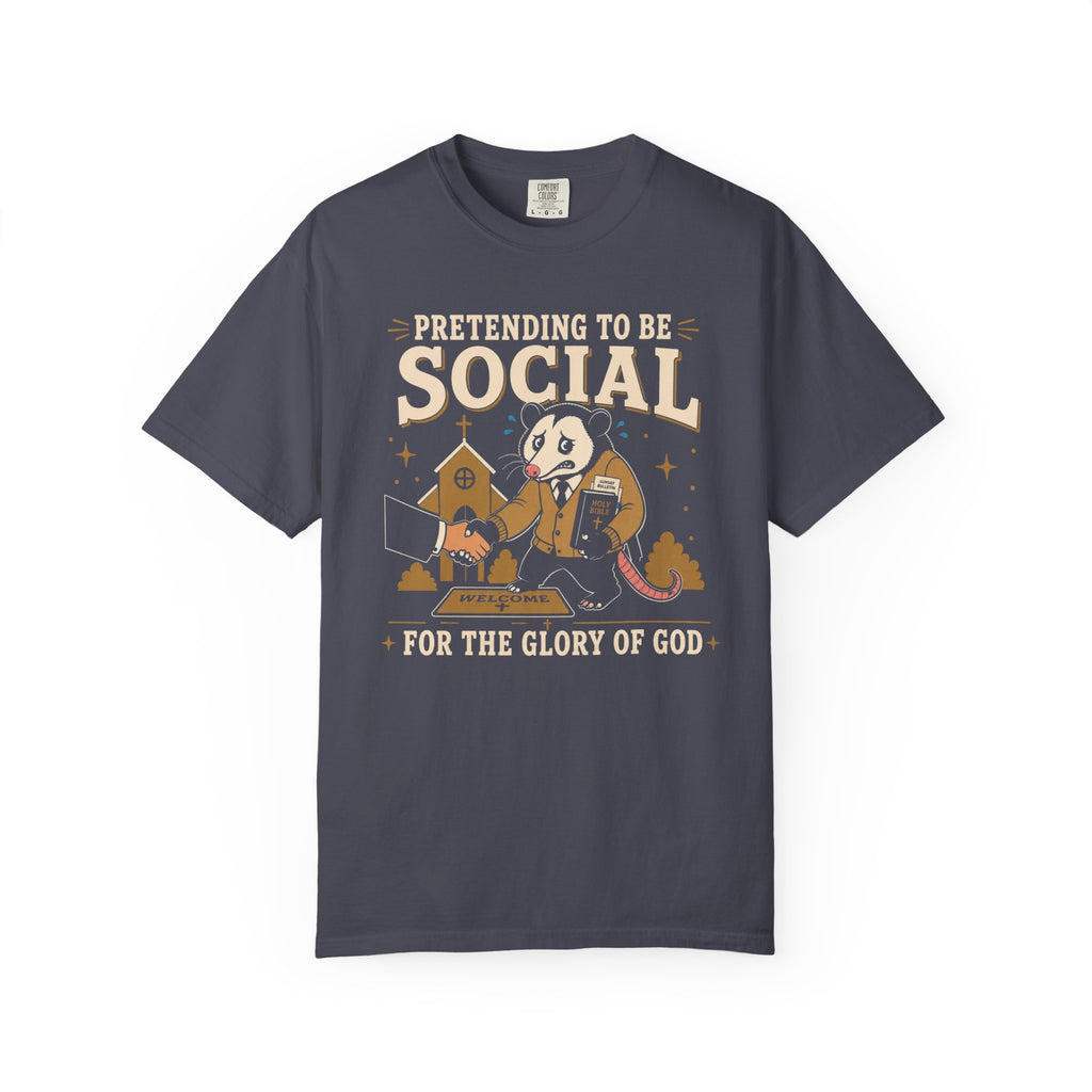 Pretending to Be Social T-Shirt — Funny Christian Possum Church Tee