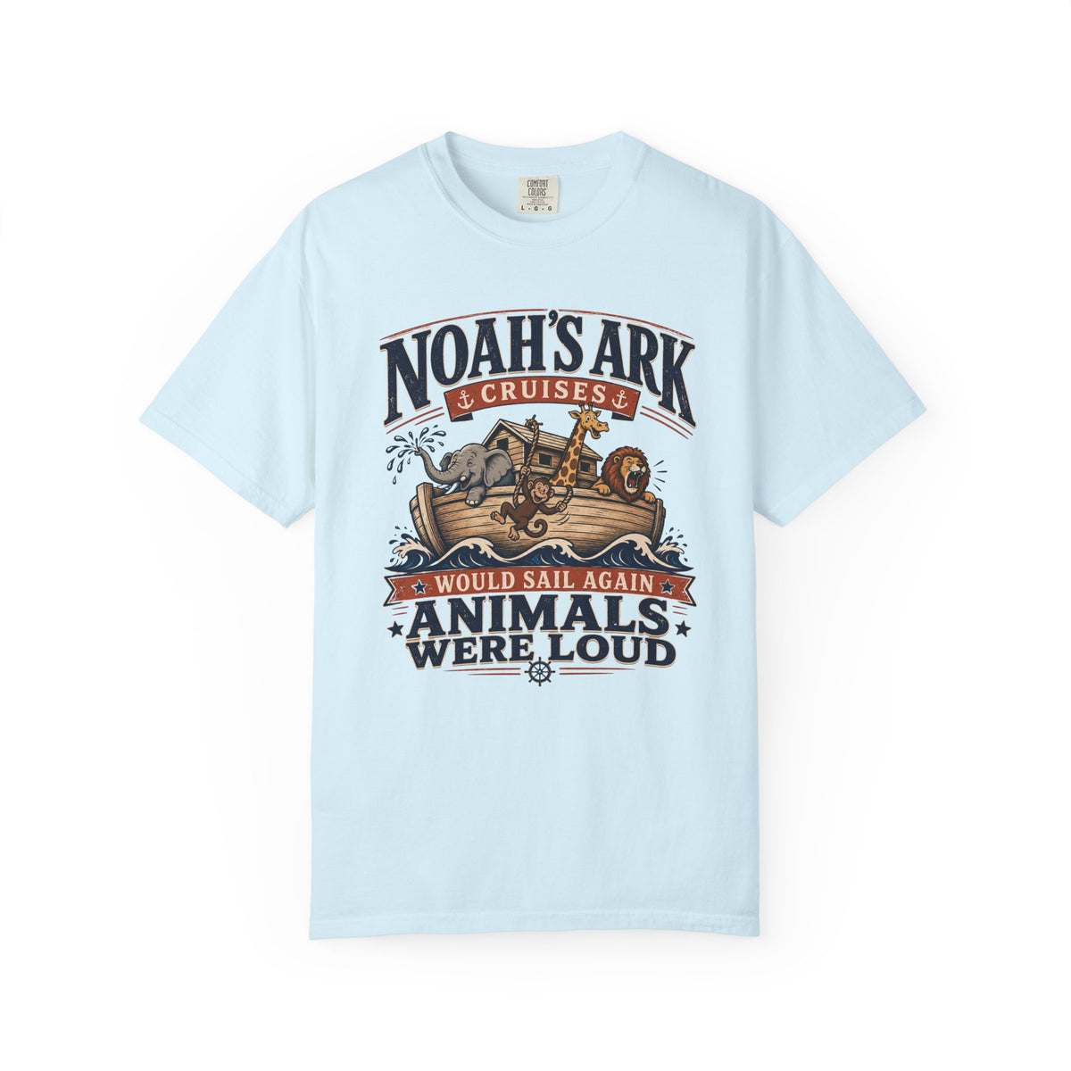 Noah's Ark Cruises - Christian Funny Tee