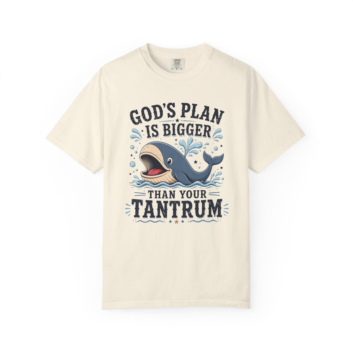 God's Plan Is Bigger Than Your Tantrum – Funny Christian Whale T-Shirt