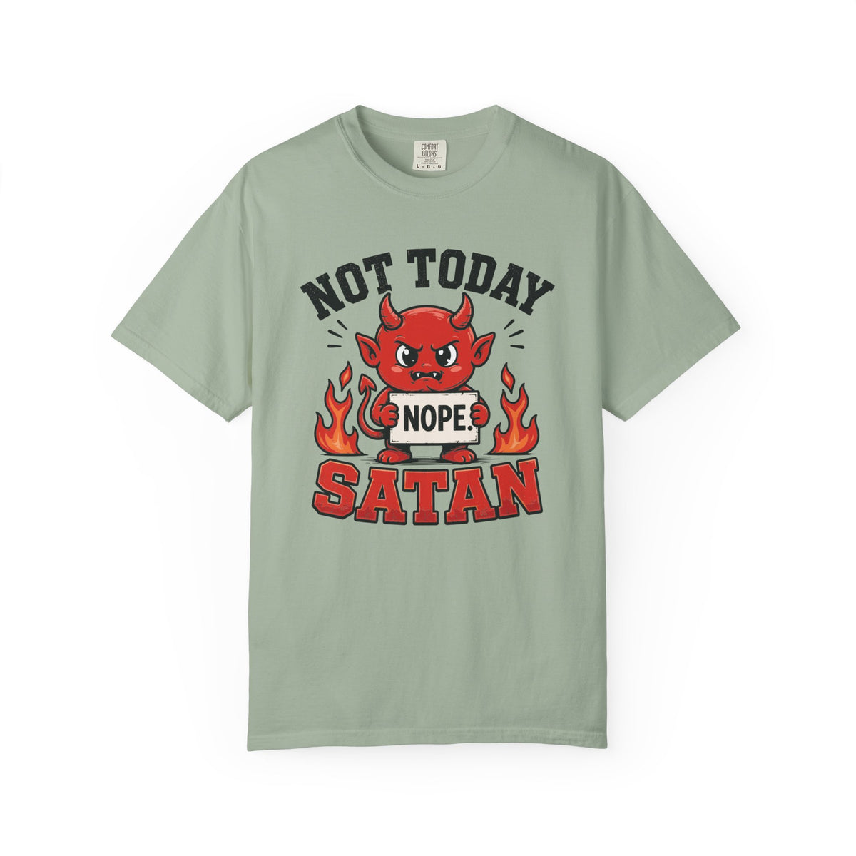 Not Today Satan T-Shirt