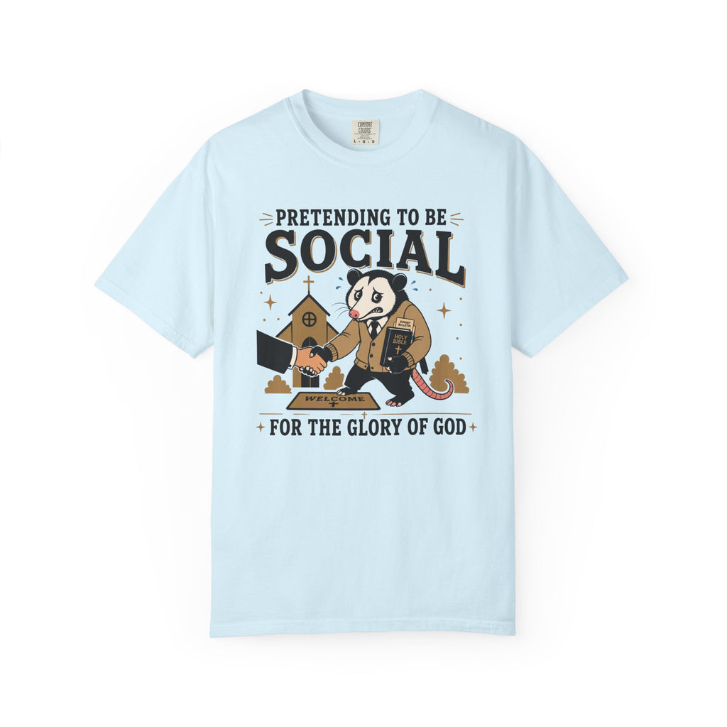Pretending to Be Social T-Shirt — Funny Christian Possum Church Tee