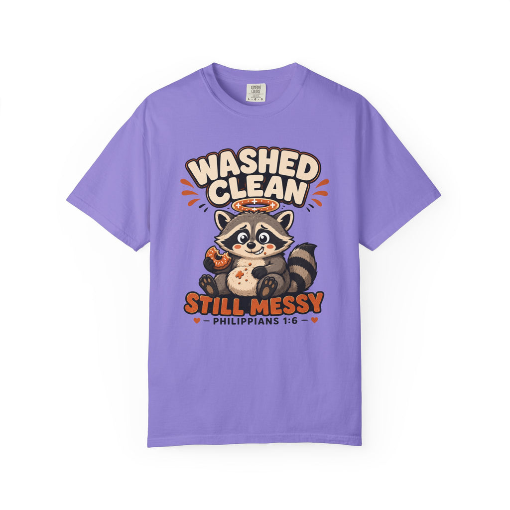 Clean But Still Messy - Cute Racoon Tee