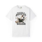 Making a Joyful Noise T-Shirt — Christian Choir/Church Music Tee