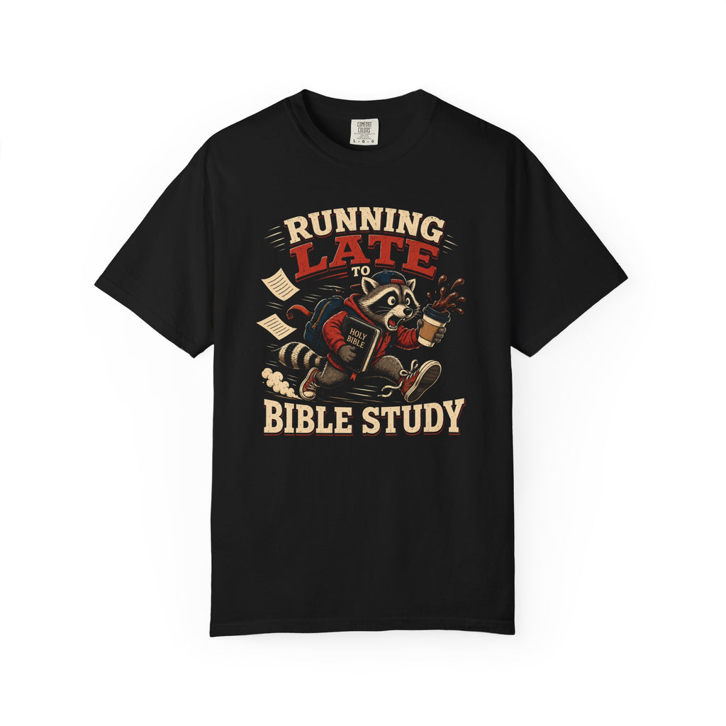 Running Late to Bible Study - Funny Christian Racoon T-Shirt